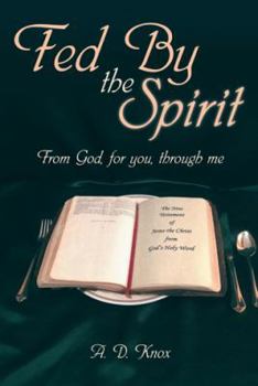 Paperback Fed by the Spirit: From God, for You, Through Me Book