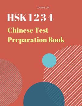 Paperback Hsk 1 2 3 4 Chinese List Preparation Book: Practice New 2019 Standard Course Study Guide for Hsk Test Level 1,2,3,4 Exam. Full 1,200 Vocab Flash Cards Book