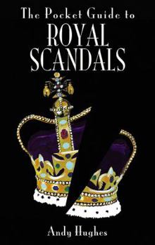 Paperback The Pocket Guide to Royal Scandals Book