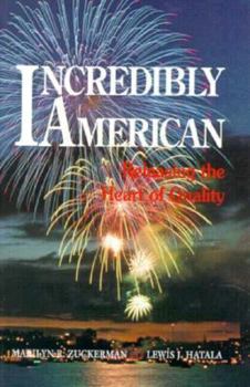 Hardcover Incredibly American: Releasing the Heart of Quality Book