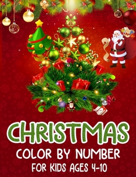 Christmas Color By Number For Kids Kids Ages 4-10: Christmas Coloring Activity Book for Kids: A Childrens Holiday Coloring Book with Large Pages (kids coloring books ...) Regular Christmas Coloring Sh