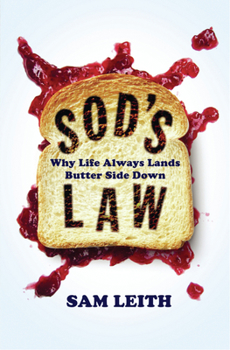 Paperback Sod's Law: Why Life Always Lands Butter Side Down Book
