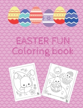 Paperback Easter FUN: coloring book for children 2 to 6 years old to color without spilling out FOR KIDS AND FOR GIRLS GIRLY COVER fun BIG S Book