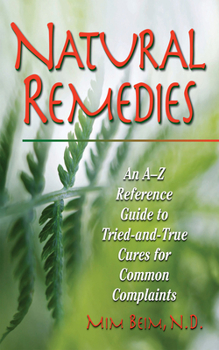 Paperback Natural Remedies: An A-Z Reference Guide to Tried-And-True Cures for Common Complaints Book