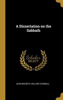 Hardcover A Dissertation on the Sabbath Book