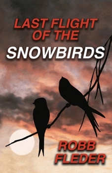 Paperback Last Flight of the Snowbirds Book