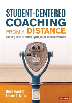 Paperback Student-Centered Coaching from a Distance: Coaching Moves for Virtual, Hybrid, and In-Person Classrooms Book