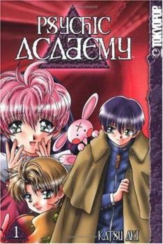 Psychic Academy, Vol 1 - Book #1 of the Psychic Academy