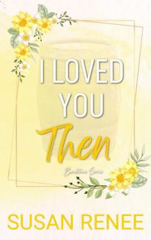 Paperback I Loved You Then: Special Edition Paperback Book