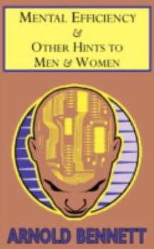 Paperback Mental Efficiency & Other Hints to Men & Women Book