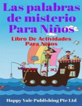 Las Palabras de Misterio Para Ni�os: Libro de Actividades Para Ni�os