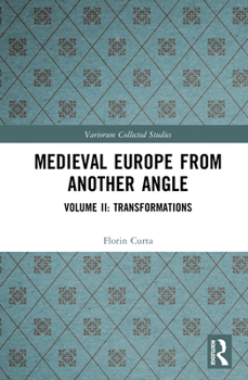 Hardcover Medieval Europe From Another Angle: Volume II: Transformations Book