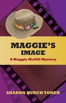 Maggie's Image: A Maggie Mcgill Mystery - Book #1 of the Maggie McGill Mystery