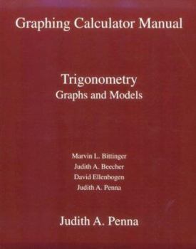Paperback Graphing Calculator Manual to Accompany Trigonometry, Graphs and Models, 1e Book