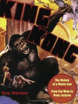Paperback King Kong: The History of a Movie Icon from Fay Wray to Peter Jackson Book