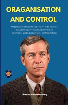 Paperback Oraganisation and Control (Illustrated, Refined & Edited) Book