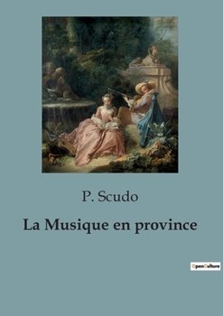 Paperback La Musique en province [French] Book