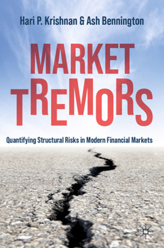 Paperback Market Tremors: Quantifying Structural Risks in Modern Financial Markets Book