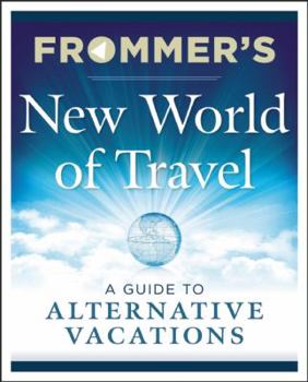 Paperback Frommer's New World of Travel: A Guide to Alternative Vacations Book