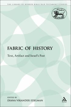 Paperback The Fabric of History: Text, Artifact and Israel's Past Book