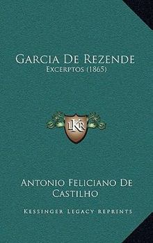 Garcia de Rezende: Excerptos (1865)