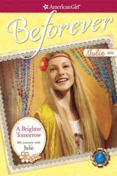 Paperback A Brighter Tomorrow: My Journey with Julie Book