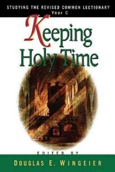 Paperback Keeping Holy Time Year C Book