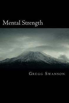 Paperback Mental Strength: Mental Training Skills to Develop Courage, Confidence and Commitment Book