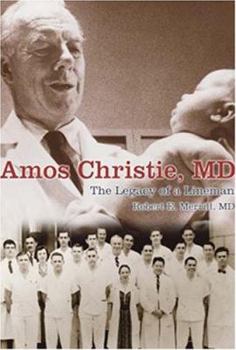 Hardcover Amos Christie, MD: The Legacy of a Lineman Book