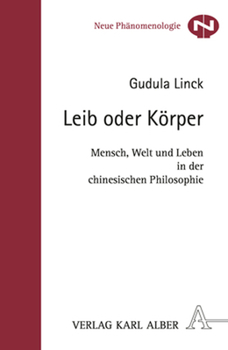 Paperback Leib Oder Korper: Mensch, Welt Und Leben in Der Chinesischen Philosophie [German] Book
