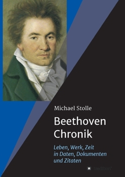 Paperback Beethoven-Chronik (Neuauflage): Leben, Werk, Zeit in Daten, Dokumenten und Zitaten [German] Book