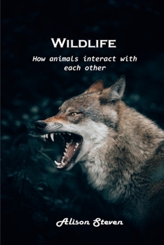 Paperback Wildlife: How animals interact with each other Book