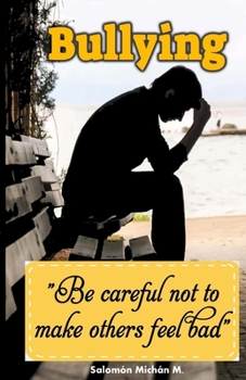 Paperback Bullying: "Be careful not to make others feel bad" Book