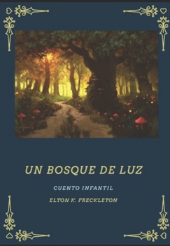 Paperback Un Bosque De Luz [Spanish] Book