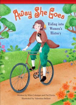 Away She Goes!: Riding Into Women's History - Book  of the Setting the Stage for Fluency