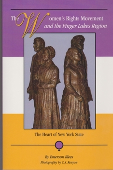 Paperback The Women's Rights Movement and the Finger Lakes Region: The Heart of New York State Book