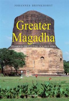Hardcover Greater Magadha: Studies in the Culture of Early India Book