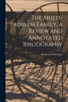 Paperback The Multi-problem Family, a Review and Annotated Bibliography Book