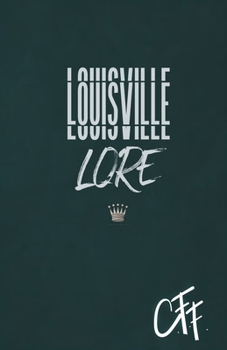 Louisville Lore (The King of Kings County)