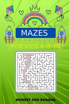 Paperback Mazes For Kids Ages 4-8-10: Monkey and Banana Book