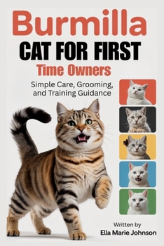 Burmilla Cats for First-Time Owners: Simple Care, Grooming, and Training Guidance