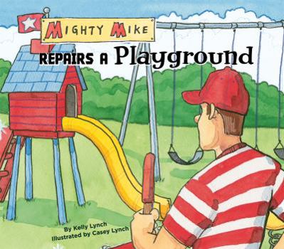 Library Binding Mighty Mike Repairs a Playground Book