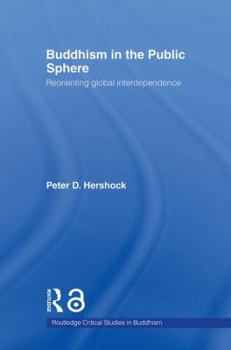 Paperback Buddhism in the Public Sphere: Reorienting Global Interdependence Book