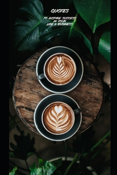 Paperback Quotes: To Inspire Success In Your Life & Business Book