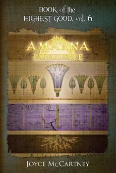 Book of the Highest Good: The Amarna Experience