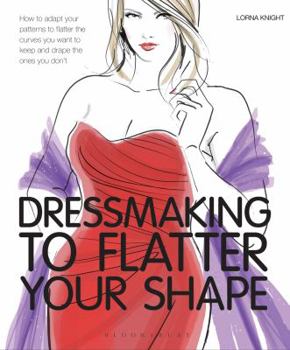 Paperback Dressmaking to Flatter Your Shape. by Lorna Knight Book