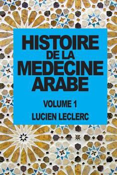 Paperback Histoire de la Medecine Arabe [French] Book