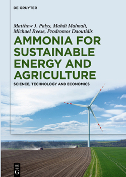 Hardcover Ammonia for Sustainable Energy and Agriculture: Science, Technology and Economics Book