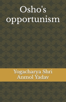 Osho's opportunism