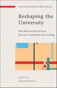 Paperback Reshaping the University: New Relationships Between Research, Scholarship and Teaching Book